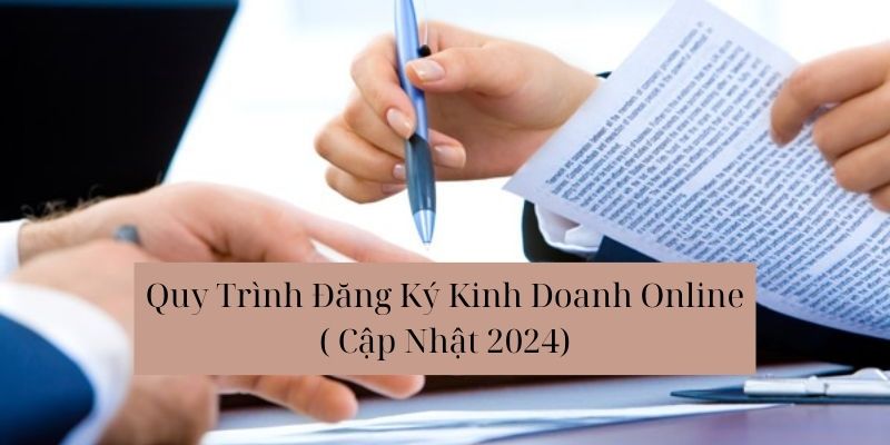 Quy trình đăng ký kinh doanh online chặt chẽ, theo quy định pháp luật 