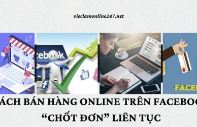 Cách Bán Hàng Online Trên Facebook “Chốt Đơn” Liên Tục